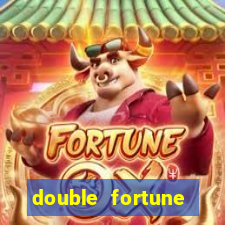 double fortune minutos pagantes